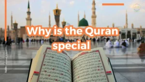 why is the quran special
